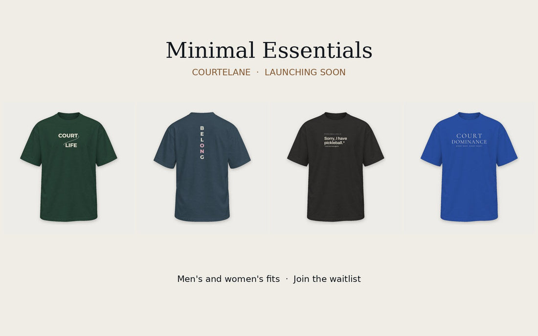 Courtelane Minimal Essentials collection tees: Court to Life, Belong, Sorry I Have Pickleball and Court Dominance